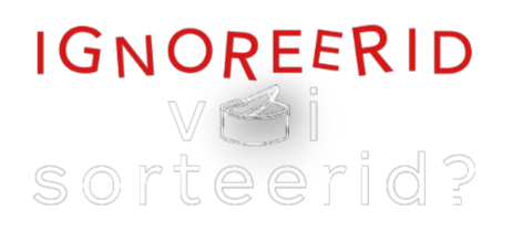 Ignoreerid või sorteerid